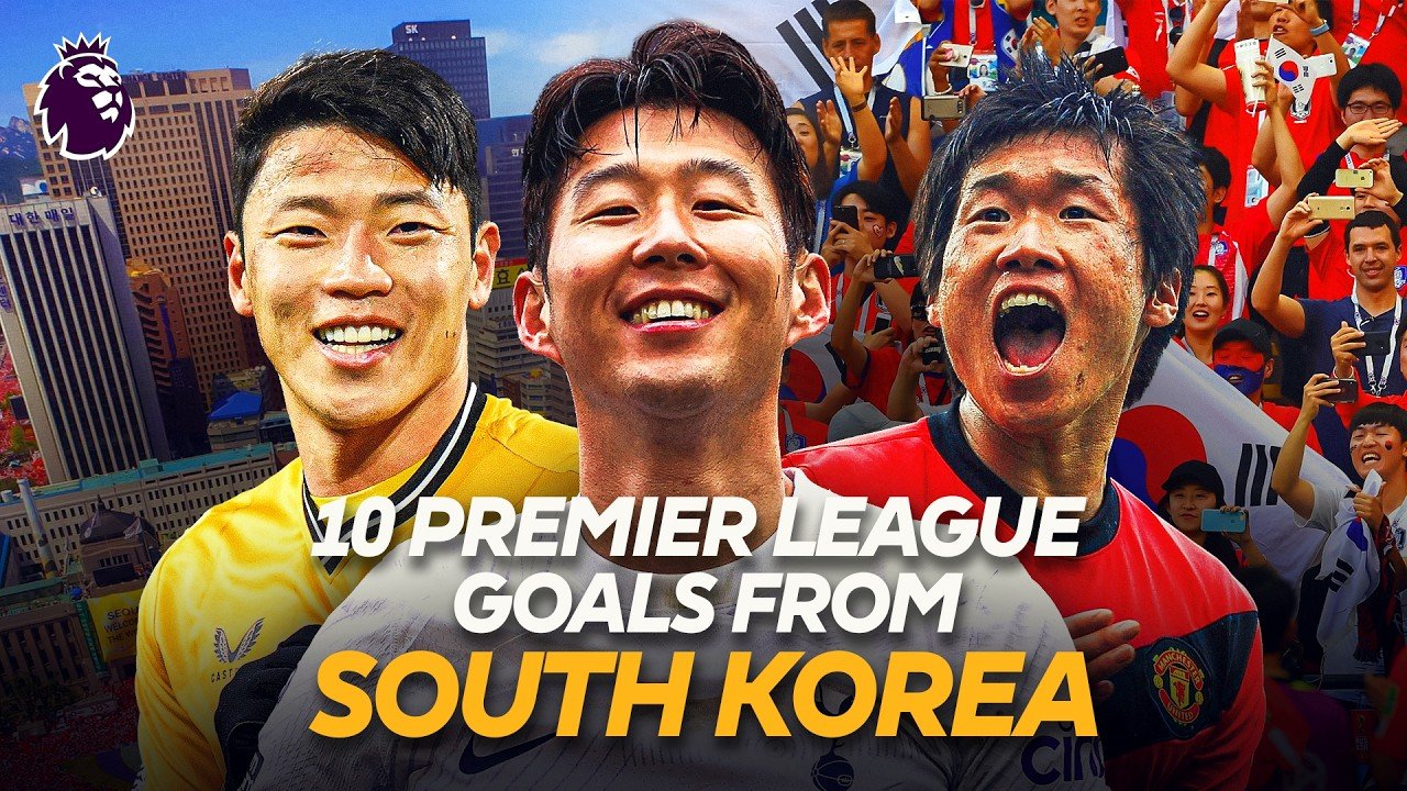 10 Amazing Premier League Goals Scored by South Koreans