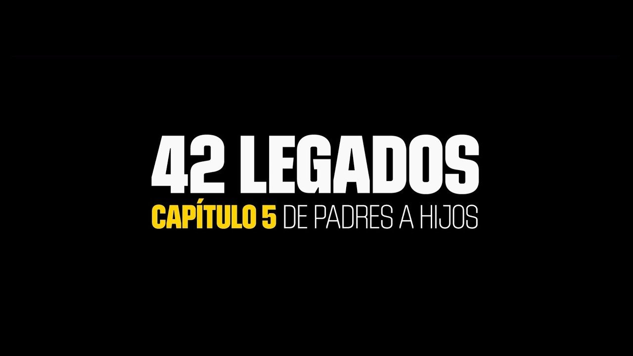 42 LEGADOS – Capítulo 5 DE PADRES A HIJOS